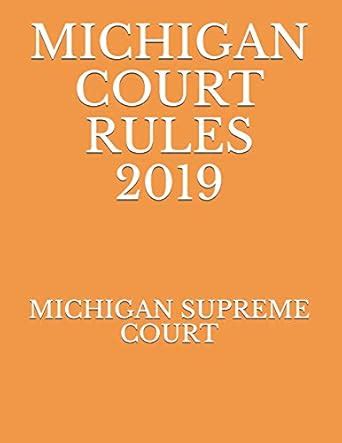 Michigan Court Rules 2019 : Amazon.in: Books