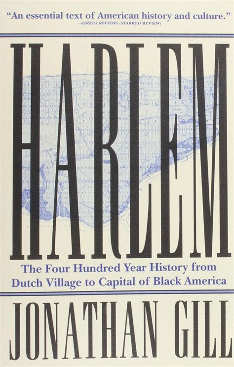 Buy Harlem: The Four Hundred Year History from Dutch Village to Capital ...