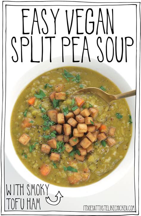 Easy Vegan Split Pea Soup with Smoky Tofu Ham! • It Doesn't Taste Like ...