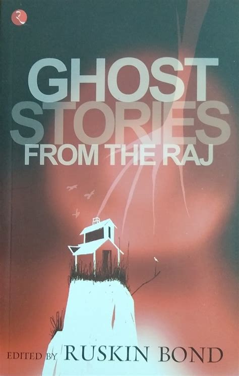 Ruskin Bond - Ghost Stories from the Raj | Stories | Ruskin Bond | Rupa ...