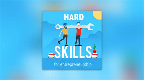 Hard Skills for Entrepreneurs! - Management Weekly