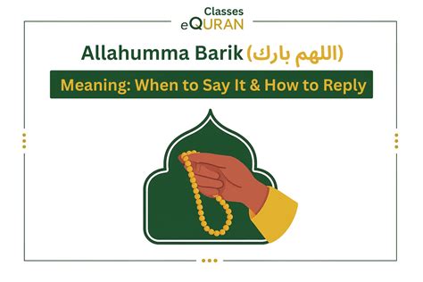 Allahumma Barik Meaning, Usage, Replies & Benefits | EQuran Classes