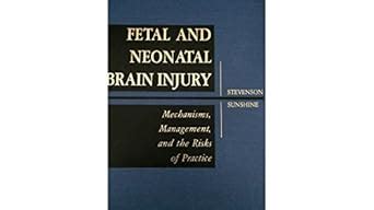Buy Fetal and Neonatal Brain Injury: Mechanisms, Management and the ...