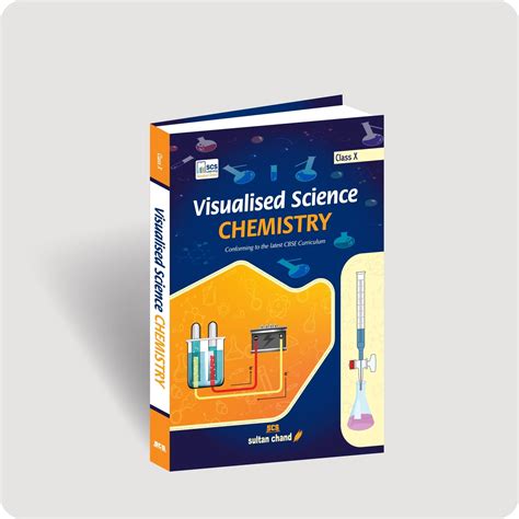Visualised Science Chemistry - Textbook for CBSE Class X – Sultan Chand ...