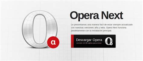 Opera Next é o novo "Beta" com Actualizações Frequentes | Aberto até de ...