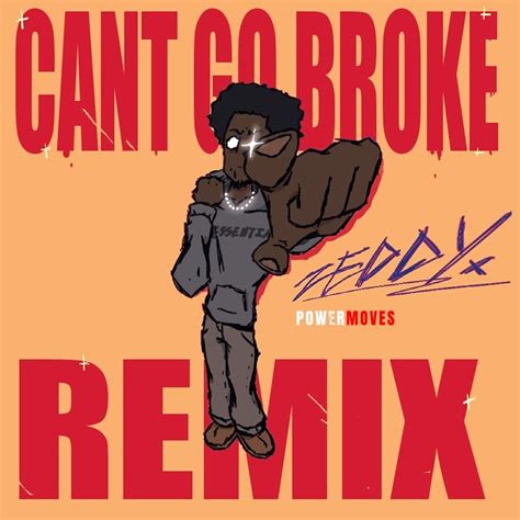 Stream Cant Go Broke (Remix) by Zeddy Will | Listen online for free on ...