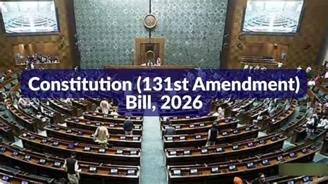 131st Constitutional Amendment Bill 2026 introduced in Parliament ...