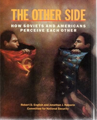 Buy The Other Side: How Soviets and Americans Perceive Each Other Book ...