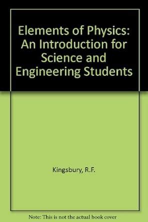 Elements of Physics: An Introduction for Science and Engineering ...