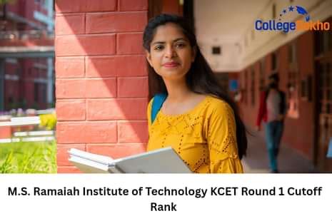 M.S. Ramaiah Institute of Technology KCET Round 1 Cutoff Rank 2025 (Out ...