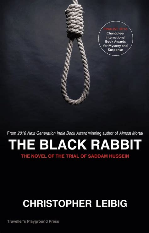 The Black Rabbit: A Novel About the Trial and Hanging of Saddam Hussein ...