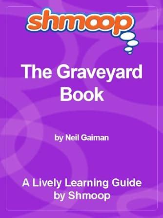 Shmoop Literature Guide: The Graveyard Book eBook : Shmoop: Amazon.in ...