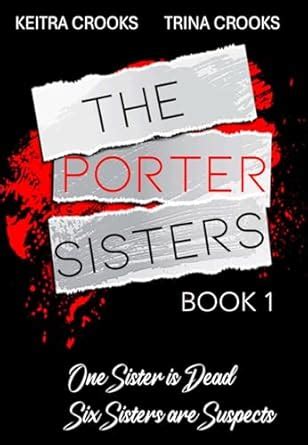 The Porter Sisters: Book 1 eBook : Crooks, Trina, Crooks, Keitra ...
