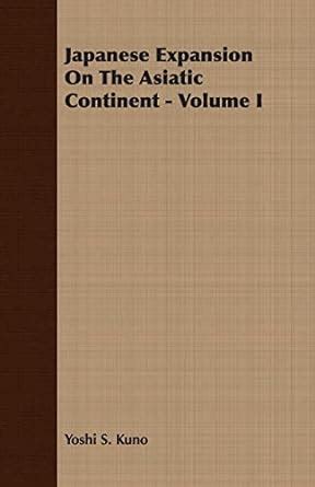Buy Japanese Expansion On The Asiatic Continent - Volume I: 1 Book ...