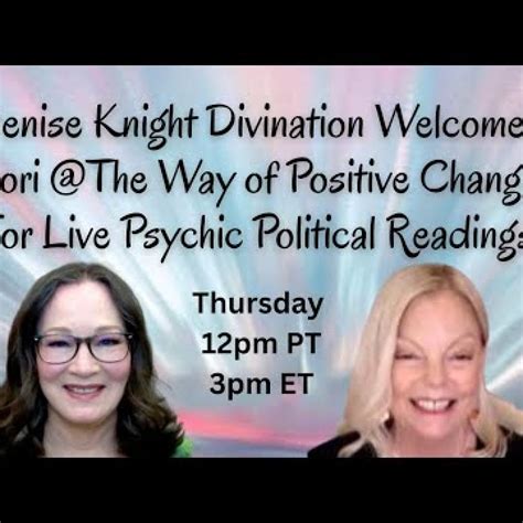 Live Political Psychic Readings w/Lori @The Way of Positive Change ...