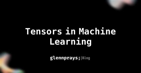 Image result for Tensore Machine Learning