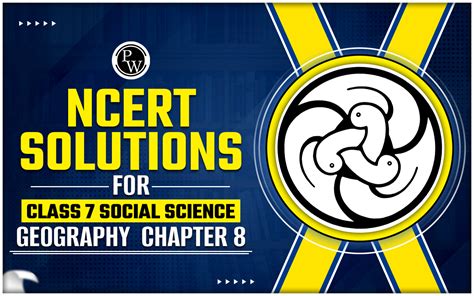 Image result for Class 7 Geography Chapter 8 Explanation