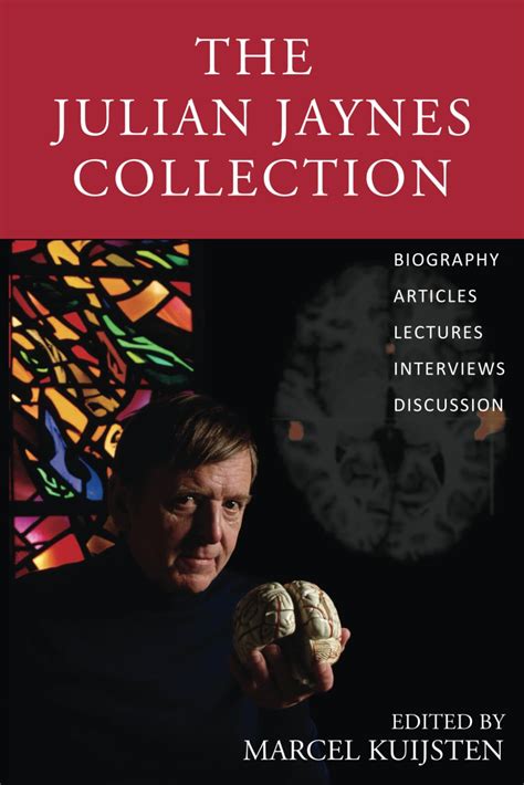 Buy The Julian Jaynes Collection: Biography, Articles, Lectures ...