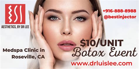 $10 unit Roseville Botox Event at Aesthetics, by Dr. Lee, Aesthetics ...