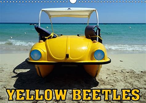 Yellow Beetles 2017: Various Models of the Vw Beetle in Cuba (Calvendo ...