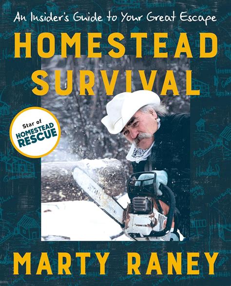 Homestead Survival by Marty Raney - Homestead Living