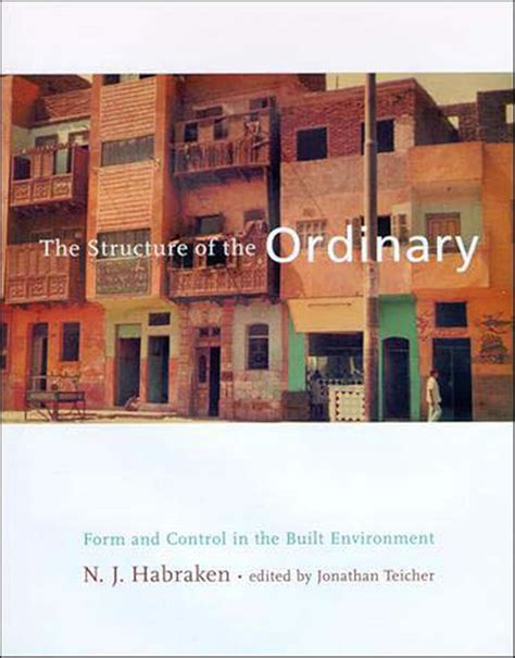 Buy The Structure of the Ordinary: Form and Control in the Built ...
