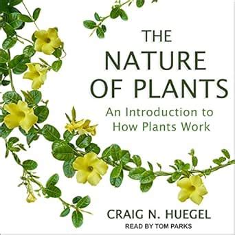 The Nature of Plants: An Introduction to How Plants Work (Audio ...