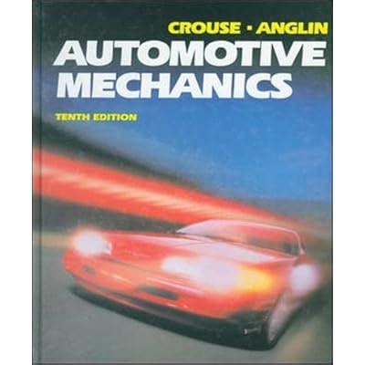 William Crouse , Donald Anglin Automotive Mechanics - Comprehensive ...