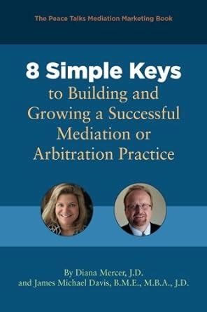 8 Simple Keys to Building and Growing a Successful Mediation or ...