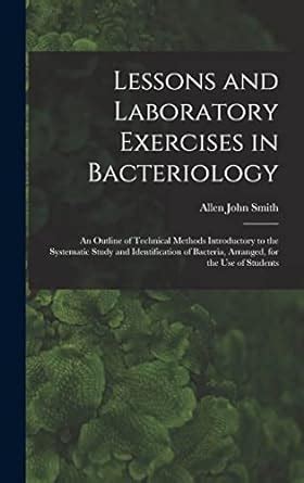 Buy Lessons and Laboratory Exercises in Bacteriology; an Outline of ...