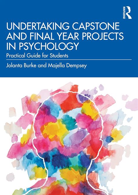 Undertaking Capstone and Final Year Projects in Psychology: Practical ...