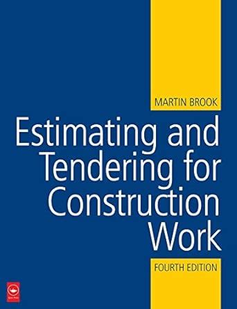 Estimating and Tendering for Construction Work : Brook, Martin: Amazon ...