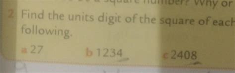pls guys solve this and send...Find the units digit of each square ...
