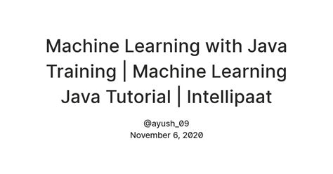 Machine Learning with Java Training | Machine Learning Java Tutorial ...