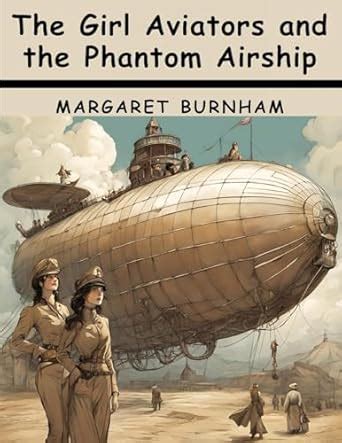 The Girl Aviators and the Phantom Airship : Margaret Burnham: Amazon.in ...