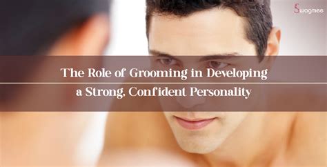 The Role of Grooming in Boosting Confidence | Salon Services at Home ...