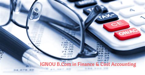 IGNOU Introduces B.Com with Majors in Finance and Cost accounting ...