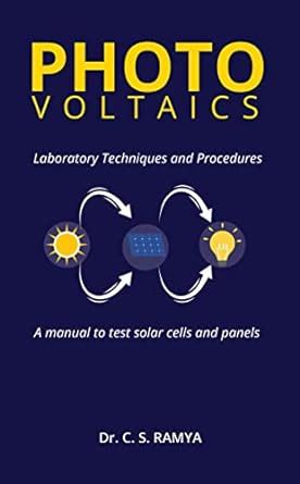 Photovoltaics - Laboratory Techniques and Procedures - A Manual to Test ...