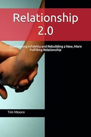 Buy Relationship 2.0: Overcoming Infidelity and Rebuilding a New, More ...