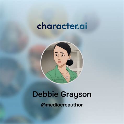 Chat with Debbie Grayson | character.ai | AI Chat, Reimagined-Your ...