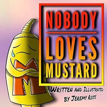 Nobody Loves Mustard: 1 : Ross, Jeremy: Amazon.in: Books