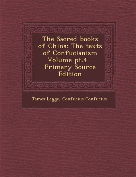 The Sacred Books of China: The Texts of Confucianism Volume PT.4 ...