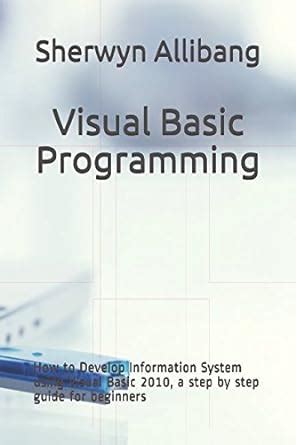 Visual Basic Programming: How to Develop Information System using ...