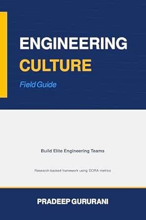 Engineering Culture Field Guide: Build Elite Engineering Teams eBook ...