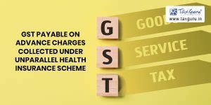 GST payable on advance charges collected under Unparallel Health ...