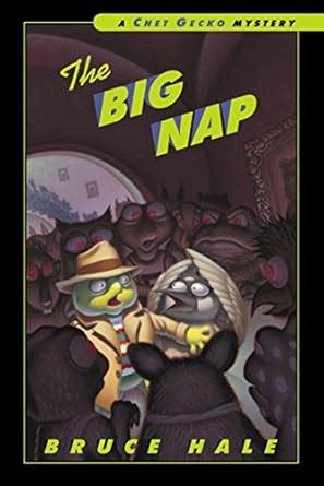 The Big Nap: From the Tattered Casebook of Chet Gecko, Private Eye ...