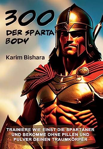 300 - DER SPARTANER BODY - TRAINIERE WIE EINST DIE SPARTANER UND ...