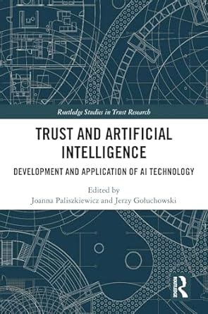 Trust and Artificial Intelligence: Development and Application of AI ...