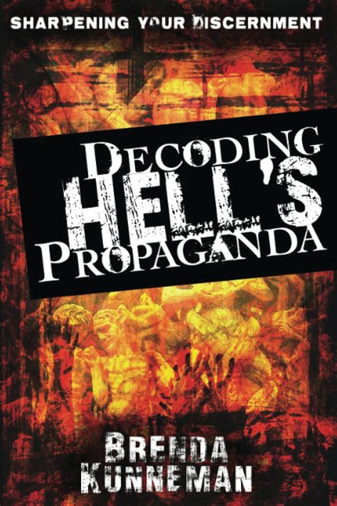 Buy Decoding Hell's Propaganda: Sharpening Your Discernment Book Online ...