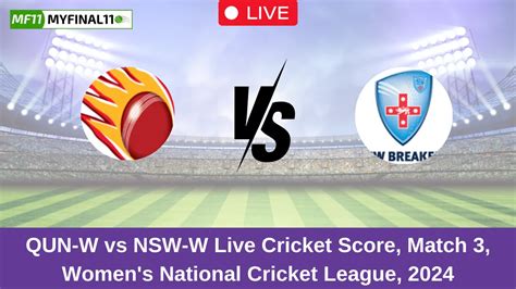 QUN-W vs NSW-W Live Score: Scorecard, Ball by Ball Commentary - Match 3 ...